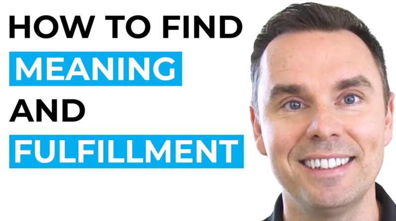 How to Find Meaning and Fulfillment