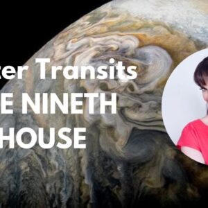 Jupiter Transits The Ninth House