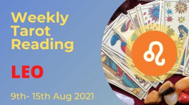 LEO ♌️ Weekly Tarot 9th August 2021 |“Is it ALL WORTH IT NOW?”| #Leo​ #August#Tarot