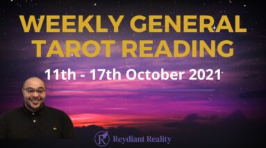 Weekly General  11th October 2021 |A week of WTF! ⚡️????| #WeeklyTarot#ReydiantGeneral