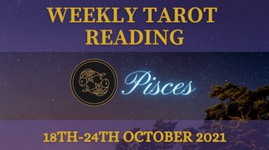 PISCES ♓️ 18th October 2021 |“The FRUITS OF LABOUR!”| #October#Tarot