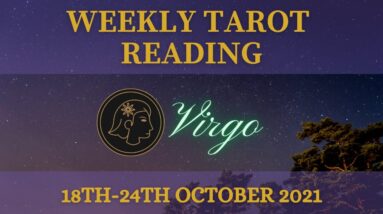 VIRGO ♍️ Weekly Tarot 18th October 2021 |“SLOW DOWN, just deserts!”| Virgo#October#Tarot