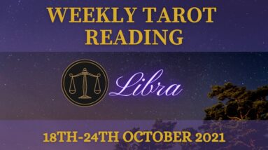 LIBRA ♎️Weekly Tarot 18th October 2021 |“Sit with it a while!”| #Libra #October#Tarot