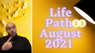 Life Path 11 August 2021! #ReydiantNumerology #LifePath11 #MasterNumber