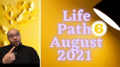 Life Path 6 August 2021! #ReydiantNumerology #LifePath6
