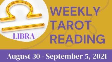 LIBRA ♎️Weekly Tarot 30th August 2021 |“Getting to it, OWNING IT!”| #Libra #September#Tarot