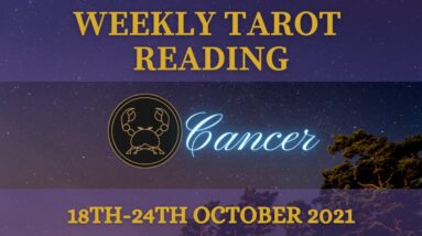 CANCER ♋️ Weekly Tarot 18th October 2021 |“Sometimes you just GOTTA LET GO!”| #Cancer#October#Tarot