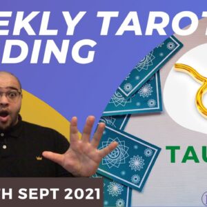 TAURUS ♉️ Weekly Tarot 13th September 2021 |UNSTOPPABLE meets IMMOVABLE?!”| Taurus​ #September#Tarot