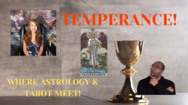 Temperance: Where Astrology & Tarot Meet w/ Heather !! WITH A FREE GIFT!!! #Temperance #Tarot