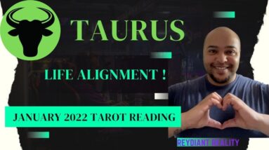 ♉️TAURUS January 2022 |  “Breathing LIFE into ALIGNMENT!” | #TaurusTarot #ReydiantTaurus
