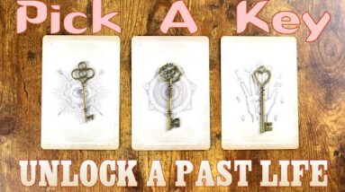 PICK A KEY 🗝 To UNLOCK A PAST LIFE! 🔓🔮✨ A Pick A Card Timeless Reading