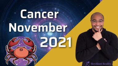 CANCER ♋️November 2021 Tarot | “CONSIDERING your INVESTMENT?!” #CancerTarot #CancerNovemberTarot