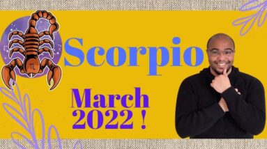 ♏️ SCORPIO March 2022 Tarot | “AN INSIDE look or a BIG DECISION?!" | #ReydiantScorpio #MarchTarot