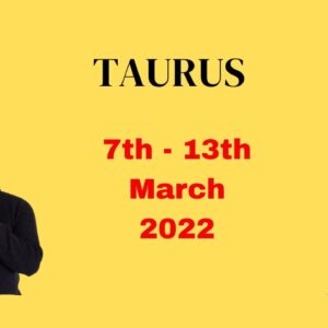 TAURUS ♉️ weekly tarot 7th -13th March 2022 |“Pick UP, YOUR WAND!”| #ReydiantTaurus