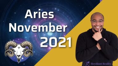 ARIES ♈️November 2021 Tarot | “A SURGEON with life!” | #AriesTarot #Reydiantreality