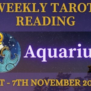 AQUARIUS ♒️ 1st - 7th November 2021 | Tarot “The START of real growth!” #AquariusWeekly
