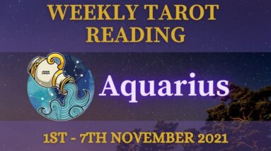 AQUARIUS ♒️ 1st - 7th November 2021 | Tarot “The START of real growth!” #AquariusWeekly