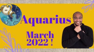 ♒️ AQUARIUS March 2022 Tarot | “The WAVE BEGINS TO PEAK!” | #ReydiantAquarius