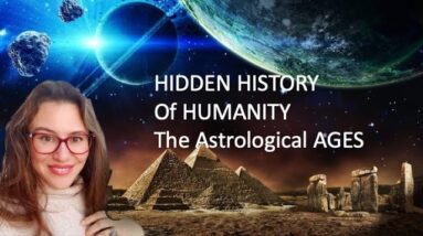 Hyperborea, Lemuria and Atlantis. The Astrological AGES. The HIDDEN Esoteric History of Humanity.