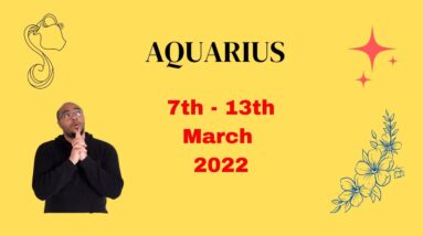 AQUARIUS ♒️ weekly tarot 7th - 13th March 2022 | “SUN’S BLESSINGS!”|  #ReydiantAquarius