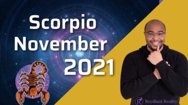SCORPIO ♏️November 2021 | “EMOTIONAL CONSIDERATIONS?” #ScorpioNovemberTarot #ReydiantScorpio