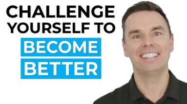 Challenge Yourself to Become Better