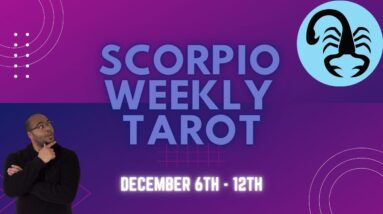 ♏️Scorpio weekly Tarot reading | 6th - 12th December 2021 | #Scorpio #WeeklyTarot