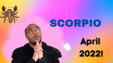 SCORPIO ♏️ April 2022 Tarot |“BLESSINGS upon YOU!”|  #ReydiantScorpio