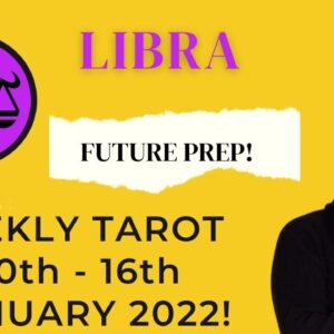 ♎️ LIBRA weekly tarot 10th - 16th - January 2022 | “PREPARING for the future!” | #LibraTarot