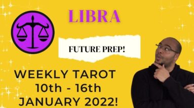 ♎️ LIBRA weekly tarot 10th - 16th - January 2022 | “PREPARING for the future!” | #LibraTarot