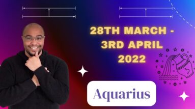 ♒️ AQUARIUS weekly tarot 28th March - 3rd April 2022 |“SHORT BUT SWEET!”| #ReydiantAquarius