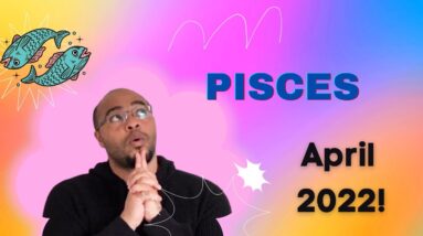 PISCES ♓️ April 2022 Tarot | “A DECLARATION, speaks volumes!|  #ReydiantPisces