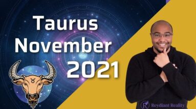TAURUS ♉️November 2021Tarot | “A coming ECLIPSE!” #TaurusTarot #ReydiantTaurus