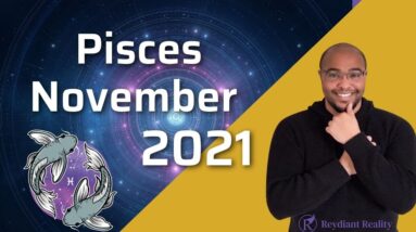 PISCES ♓️November 2021 Tarot “Some INTERESTING DEVELOPMENTS!” #PiscesNovember #PiscesTarot