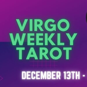 ♍️ VIRGO weekly Tarot reading | 13th - 19th December 2021 | #Virgo #WeeklyTarot