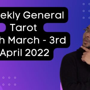Weekly General Tarot 28th March - 3rd April 2022 |“What IS WORKING?!”|#reydiantgeneral