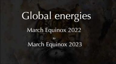 Global energies March Equinox 2022 - 2023 with Lady Casha