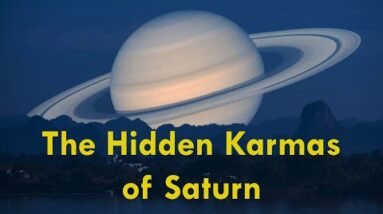 Hidden Karmas of Saturn in your Astrological Chart