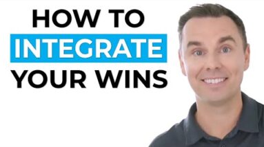 How to Integrate Your Wins