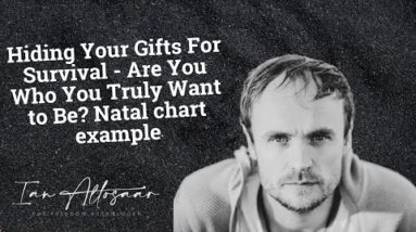 Hiding Your Gifts For Survival - Are You Who You Truly Want to Be? Natal chart example