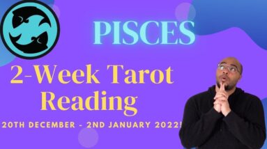 ♓️ PISCES 20th Dec 2021 - 2nd January 2022! | “Get INTO THE GOODIES!” | #Pisces #Tarot