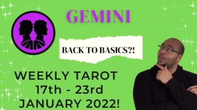 ♊️ GEMINI weekly tarot 17th - 23rd January 2022 | “Back to BASICS!” | #ReydiantGemini