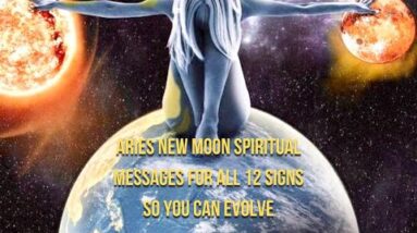 Aries New Moon for all 12 signs spiritual help what you need to know with Mary-Anne