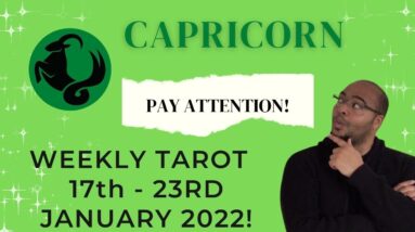 ♑️ CAPRICORN weekly tarot 17th - 23rd January 2022 | “PAY ATTENTION!” | #ReydiantCapricorn