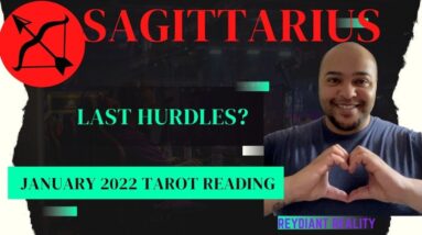 ♐️SAGITTARIUS January 2022 | “FINAL HURDLES!” | #January2022 #ReydiantSagittarius