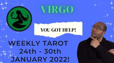 ♍️VIRGO Virgo weekly Tarot Reading for 24th - 30th Jan 2022 | “PEOPLE CAN HELP you!” #ReydiantVirgo