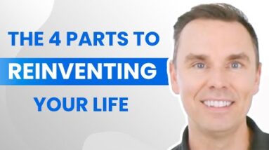 The 4 Parts to Reinventing Your Life