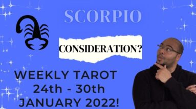 ♏️SCORPIO weekly Tarot Reading for 24th - 30th Jan 2022 | “How you USE what you’ve got!?” |