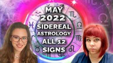 MAY 2022 Eclipse Season, All 12 Signs. Sidereal Astrology.