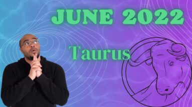 ♉️ TAURUS JUNE 2022 |“NEW INFO, NEW PERSPECTIVE?!”| #ReydiantTaurus